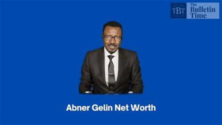 Abner Gelin Net Worth 2024 Age, Wife, Height & Education