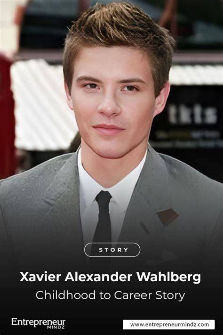 Discovering Xavier Alexander Wahlberg: The Life And Legacy