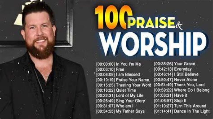 Most Popular 101 Praise and Worship Songs Of All Time Zach Williams Top
