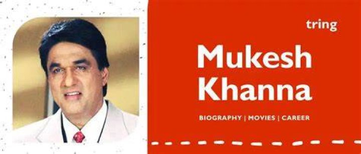 Mukesh Khanna Net Worth Details About Age, and, Movies, TV, Wife, Shows