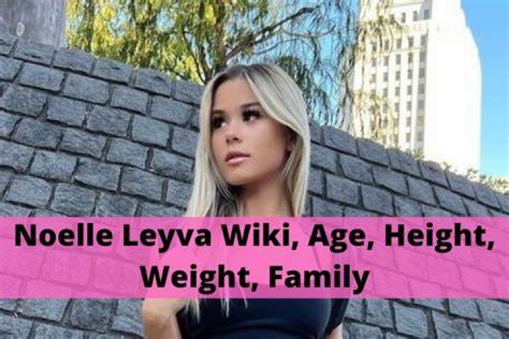 Noelle Leyva Age, Height, Wiki, Bio, Net Worth, Boyfriend & More