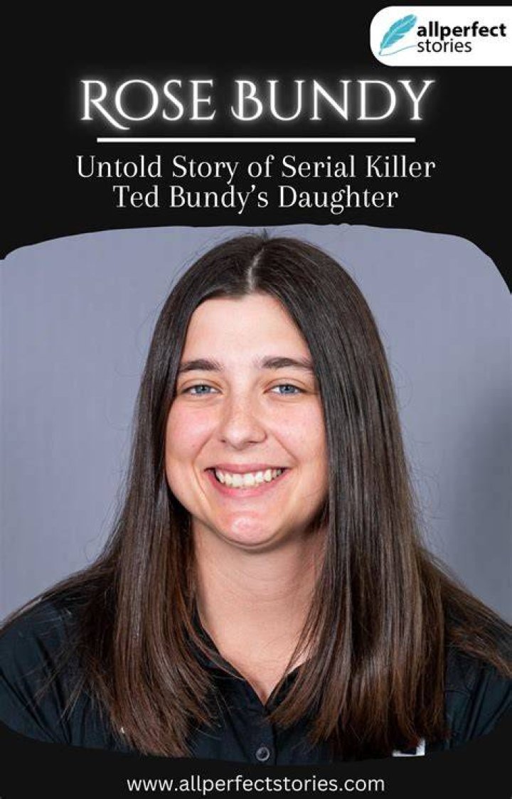 Rose Bundy Biography, all you need to know about Ted Bundy&rsquo;s daughter