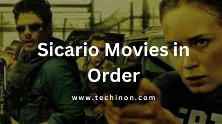 Sicario Movies In Order{UPDATE 2023} Exploring the Dark World of the